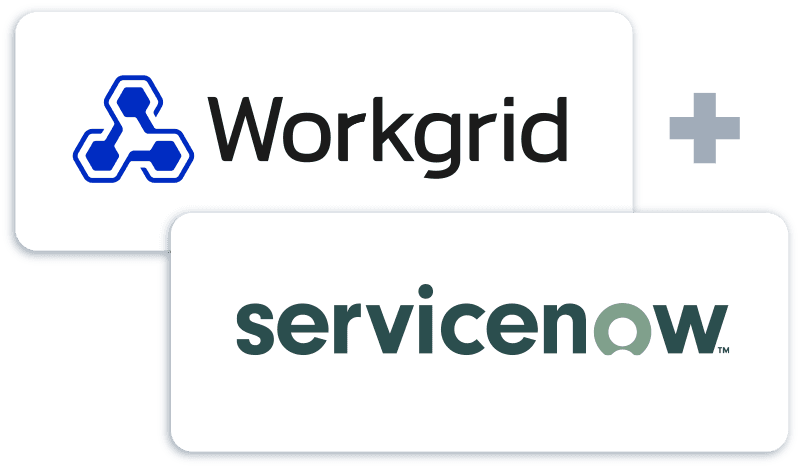 ServiceNow Integration for Workgrid